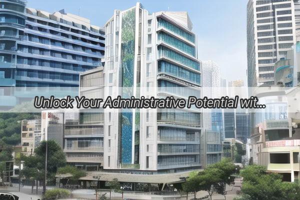 Unlock Your Administrative Potential with a Bachelors Degree in Guangzhou A Gateway to Professional Success